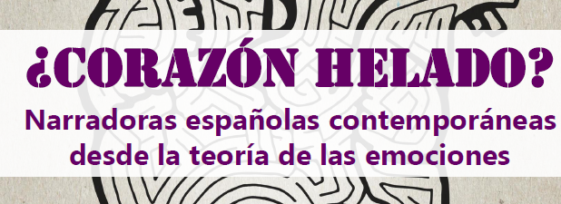 ¿Corazón helado? Narradoras españolas contemporáneas desde la teoría de las emociones