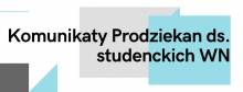 KOMUNIKATY PRODZIEKAN DS. STUDENCKICH