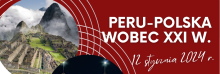 SYMOZJUM Peru-Polska wobec XXI w. 100-lecie nawiązania stosunków dyplomatycznych